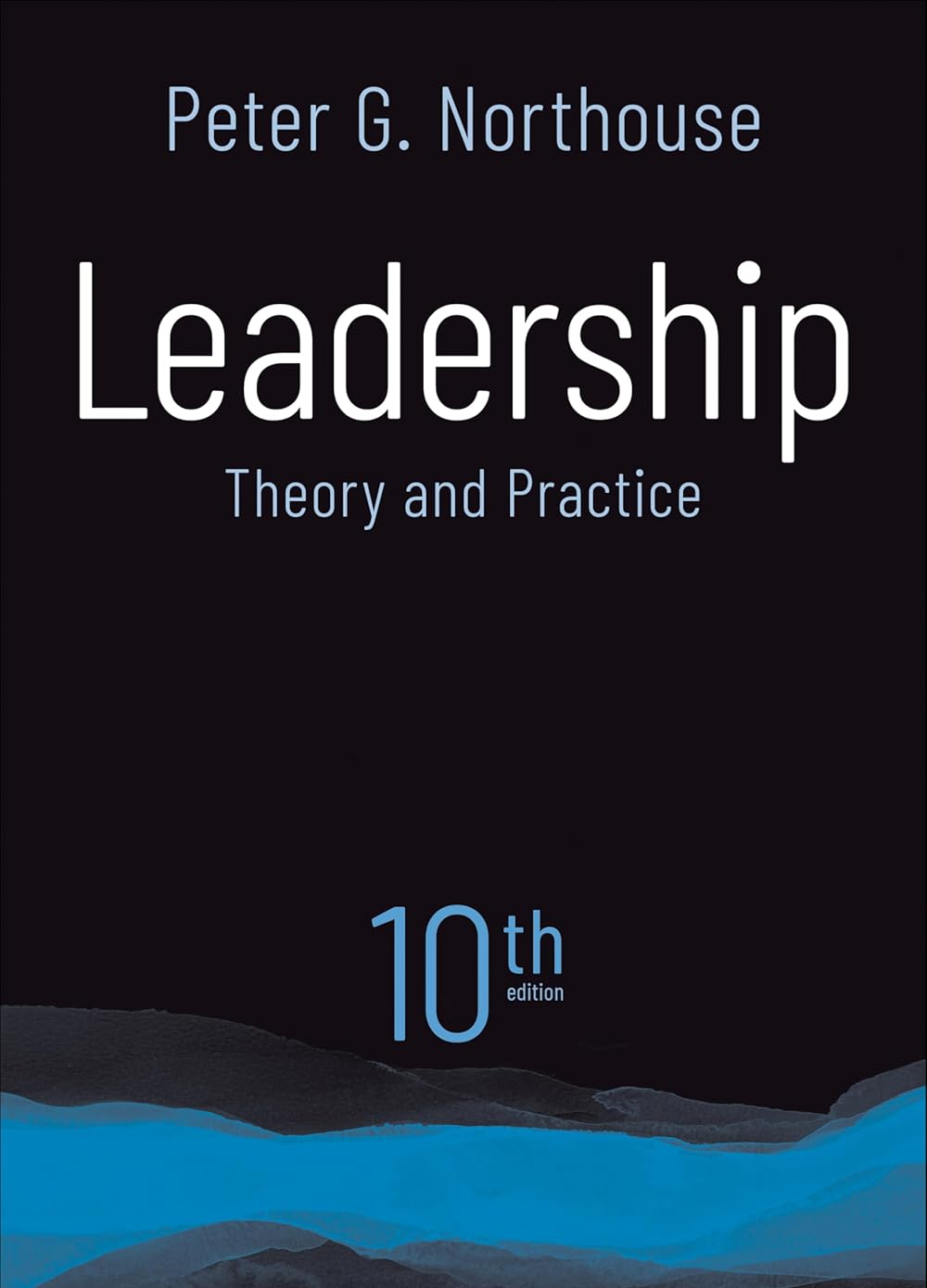 Leadership Theory and Practice 10th Edition by Northouse Test Bank