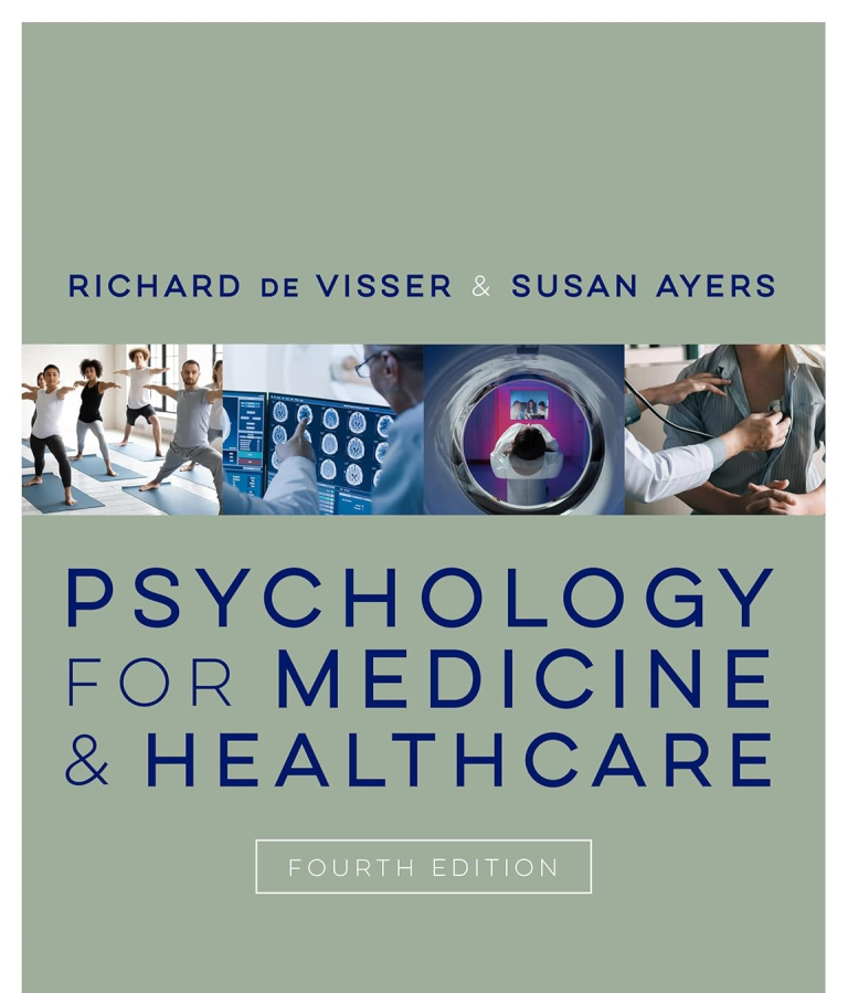 Psychology for Medicine and Healthcare 4th Edition by Richard de Visser Test Bank