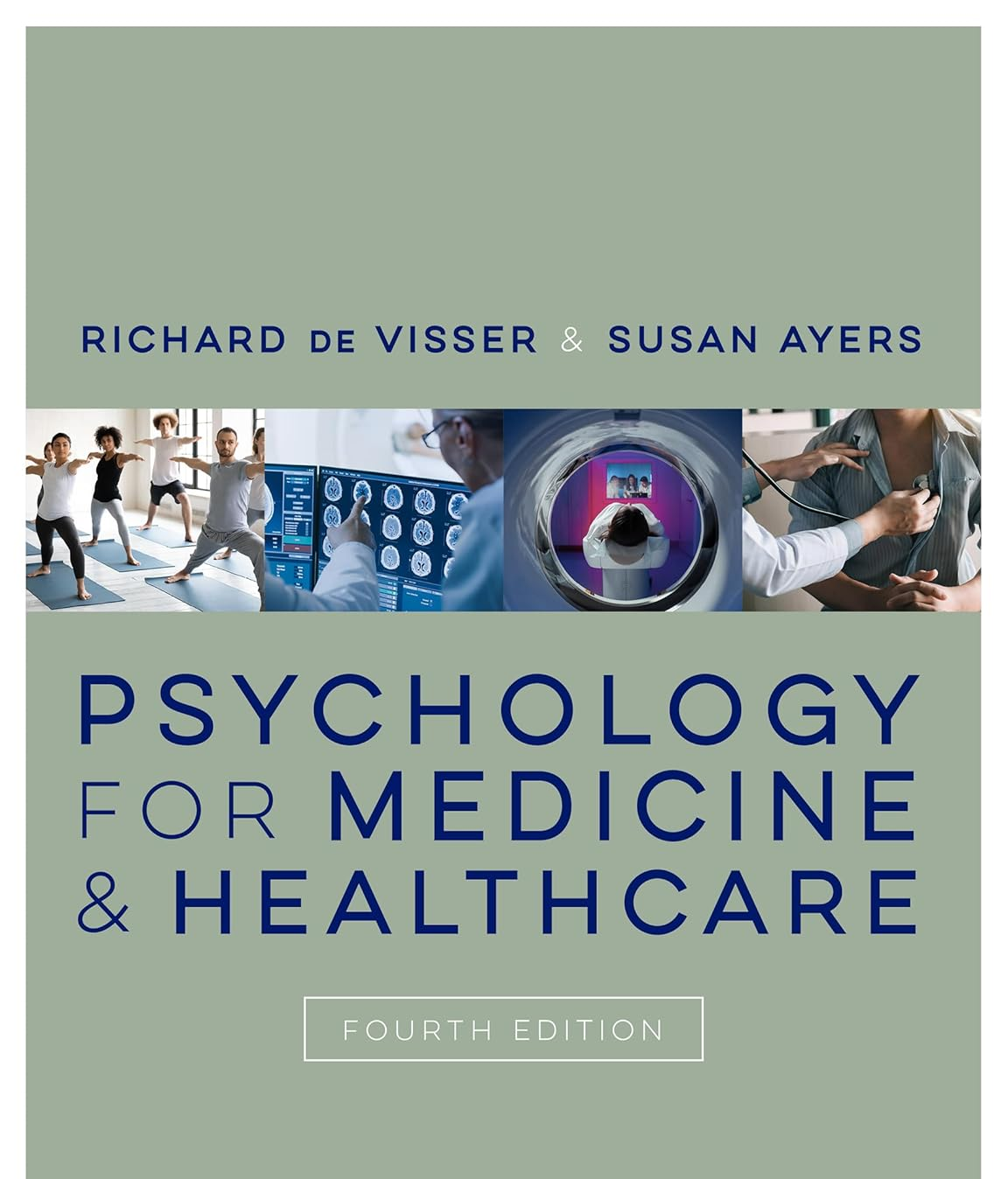 Psychology for Medicine and Healthcare 4th Edition by Richard de Visser Test Bank