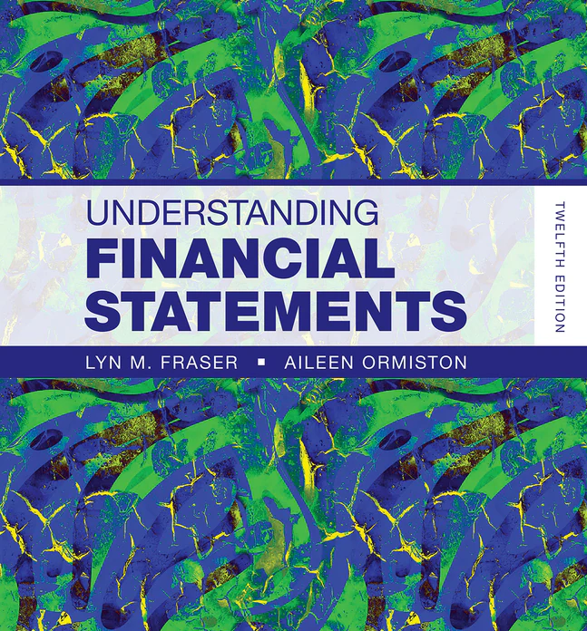 Understanding Financial Statements Test Bank 12th Edition by Lyn M. Fraser