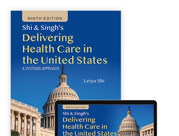 Shi & Singh’s Delivering Healthcare in the United States Test Bank 9th Edition by Leiyu Shi