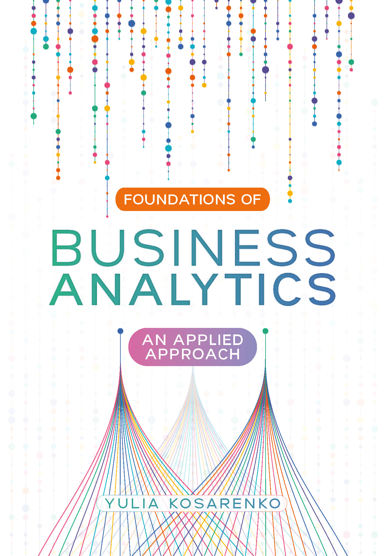 Foundations of Business Analytics Test Bank Yulia Kosarenko