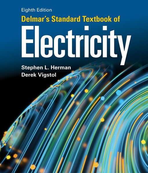 Delmar’s Standard Textbook of Electricity Test Bank Herman Vigstol 8th Edition