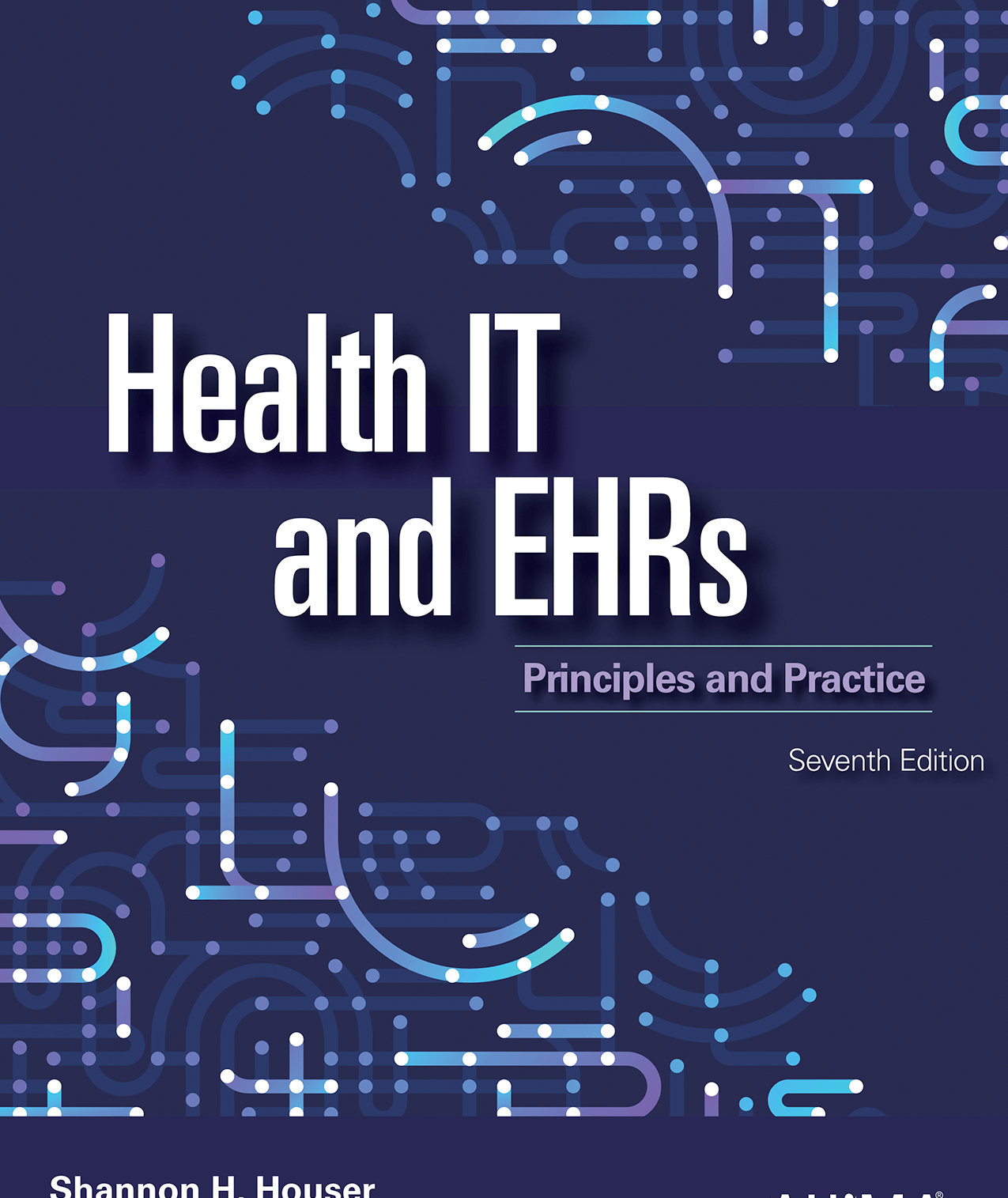 Health IT and EHRs Principles and Practice 7th Edition Test Bank by Shannon H. Houser