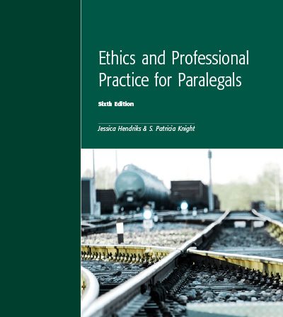 Ethics and Professional Practice for Paralegals Test Bank 6th Edition by Jessica Hendriks