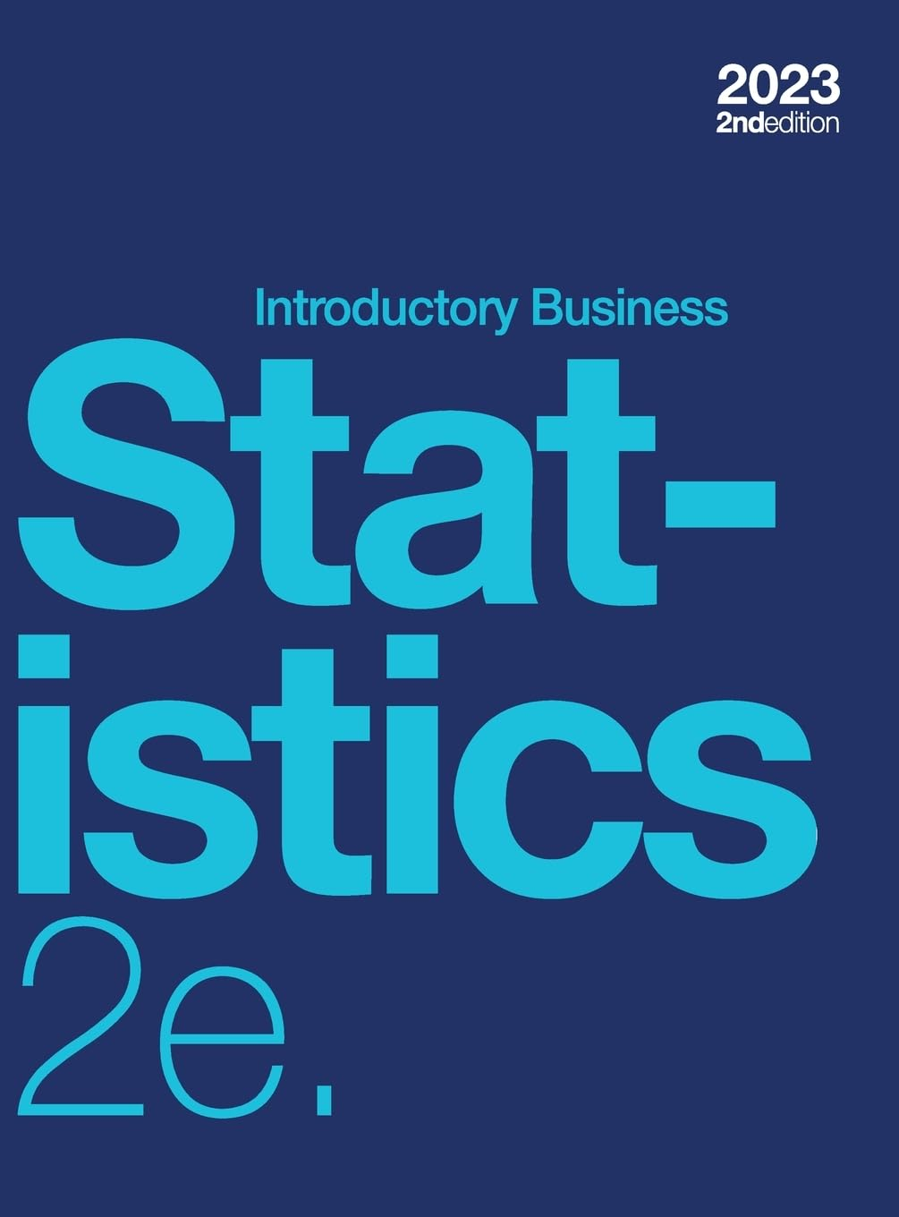 OpenStax Introductory Business Statistics Solution Manual by Holmes 2nd Edition