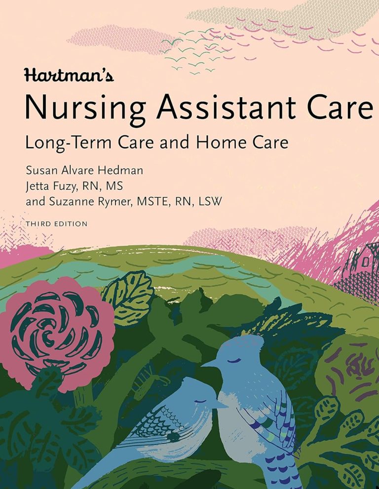 Hartman’s Nursing Assistant Care Long-Term and Home Care Complete Instructor's Guide by Hedman