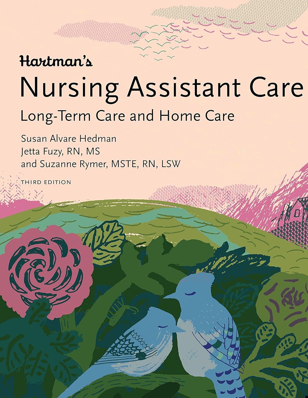 Hartman’s Nursing Assistant Care Long-Term and Home Care Complete Instructor's Guide by Hedman