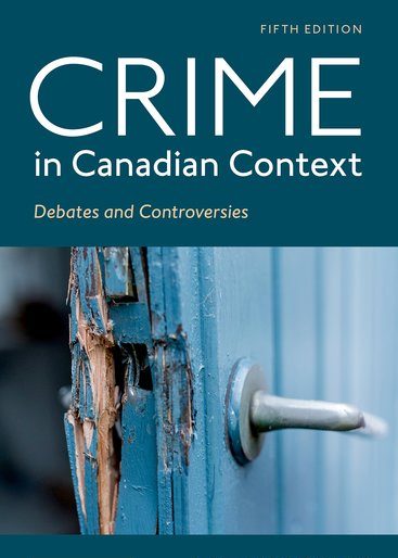 Crime in Canadian Context 5th Edition Test Bank by William O'Grady
