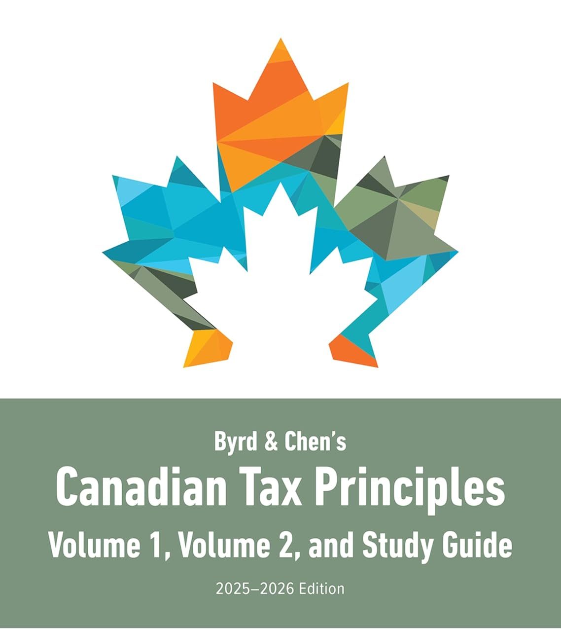 Byrd & Chen's Canadian Tax Principles 2025-2026 Edition Test Bank