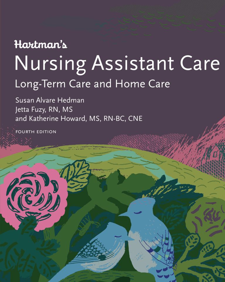 Hartman’s Nursing Assistant Care Long-Term and Home Care Complete Instructor's Guide 4th Edition by Hedman