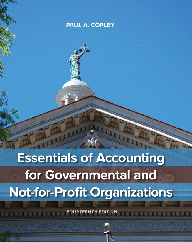 Essentials of Accounting for Governmental and Not-for-Profit Organizations E-book 14th Edition by Paul A. Copley