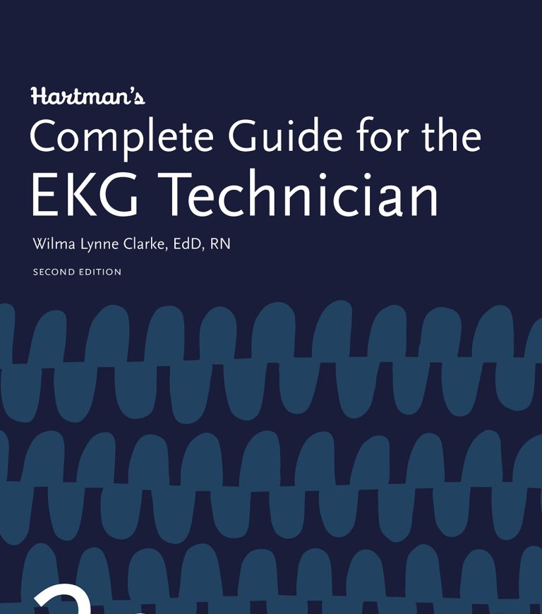 Hartman’s Complete Guide for the EKG Technician Complete Instructor's Guide 2nd Edition by Clarke