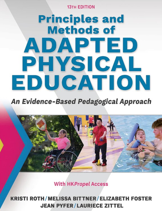 Principles and Methods of Adapted Physical Education Test Bank 13th Edition by Kristi Roth