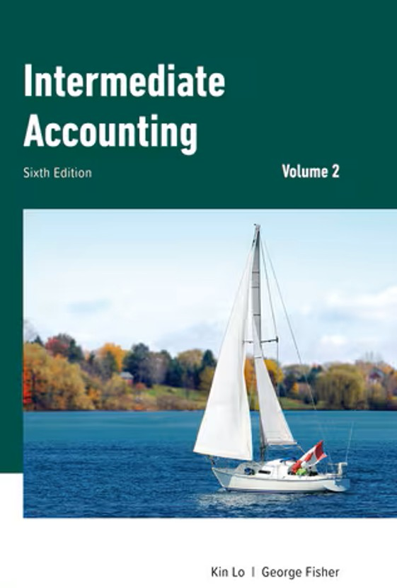 Intermediate Accounting Volume 2 Solution Manual by Lo & Fisher 6th Edition