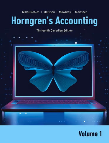 Horngren's Accounting Volume 1 Solution Manual by Miller-Nobles 13th Canadian Edition