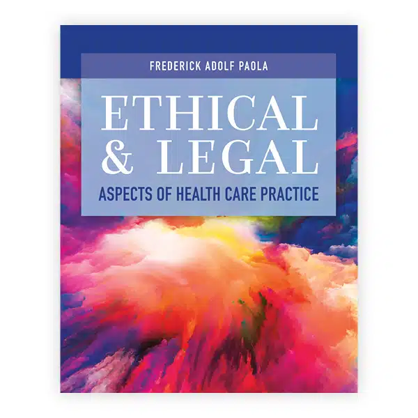 Ethical and Legal Issues in Healthcare Test Bank by Frederick Adolf Paola cover