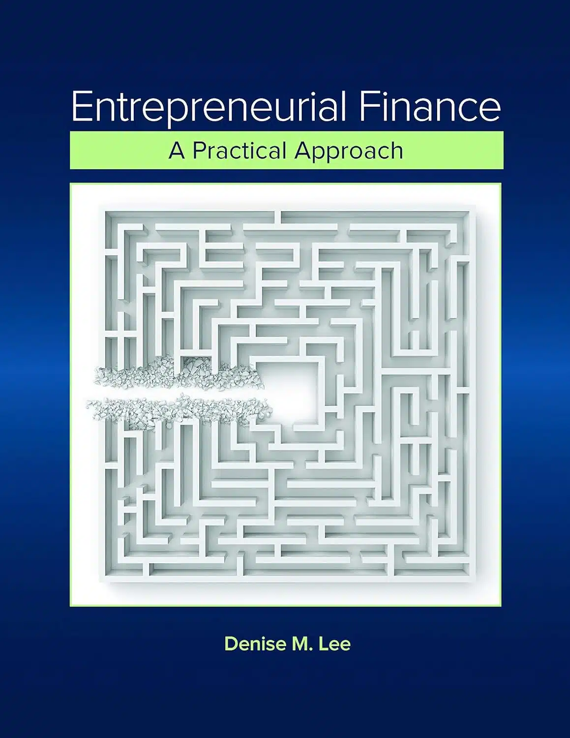 Entrepreneurial Finance A Practical Approach Test Bank by Lee PDF download